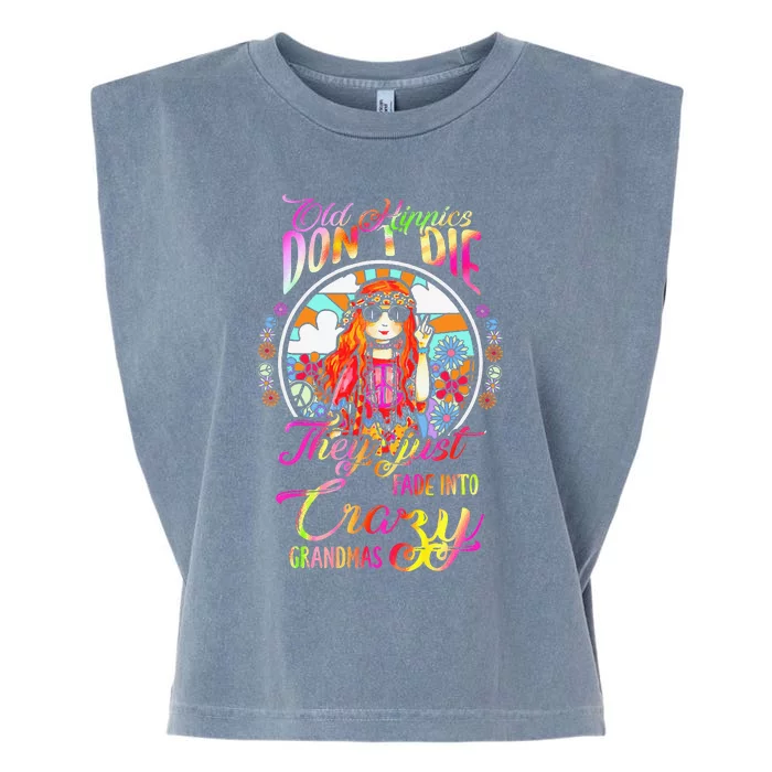 Old Hippies DonT Die They Just Fade Into Crazy Grandmas Garment-Dyed Women's Muscle Tee