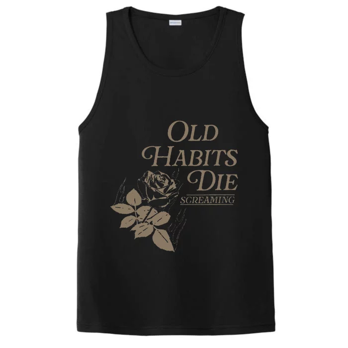 Old Habits Die Screaming Performance Tank