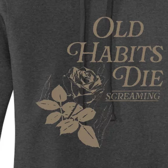 Old Habits Die Screaming Women's Pullover Hoodie