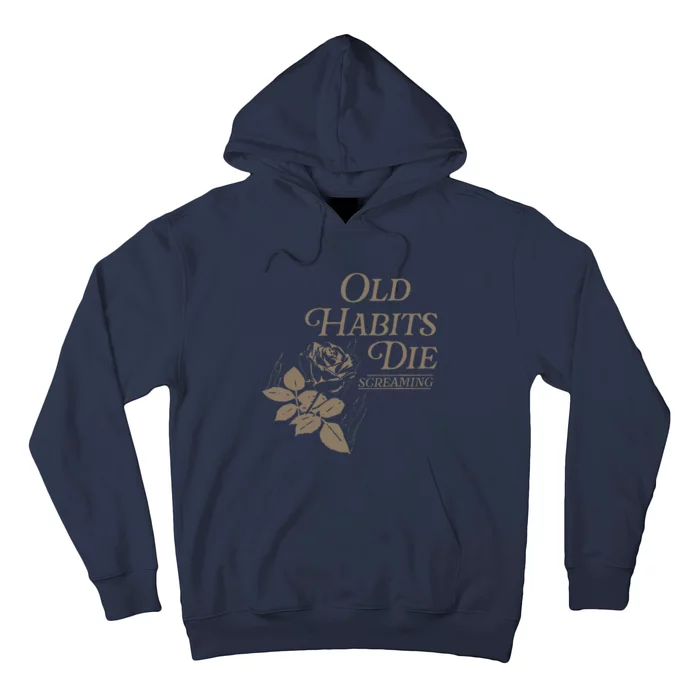 Old Habits Die Screaming Hoodie