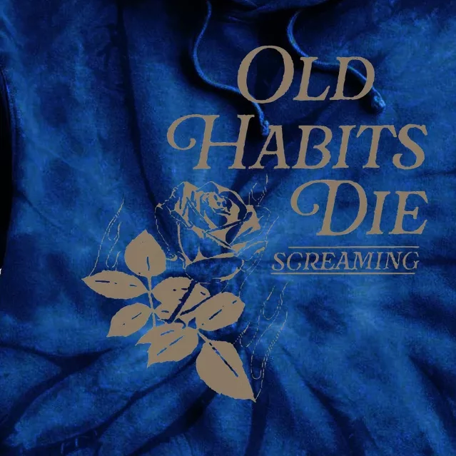 Old Habits Die Screaming Tie Dye Hoodie