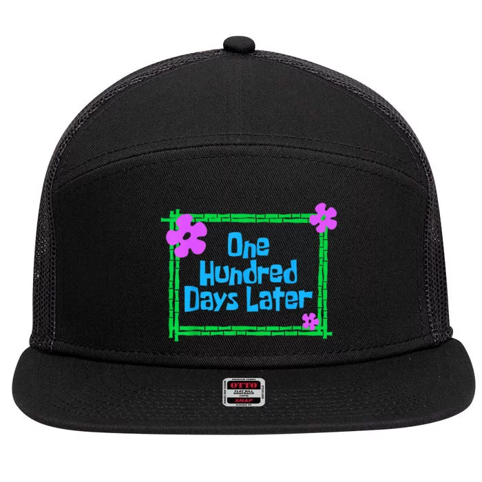 One Hundred Days Later 100th Day Of School Teacher Or Pupil 7 Panel Mesh Trucker Snapback Hat