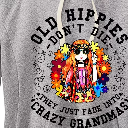 Old Hippies DonT Die Fade Into Crazy Grandmas Women's Fleece Hoodie