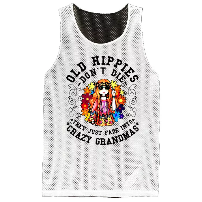 Old Hippies DonT Die Fade Into Crazy Grandmas Mesh Reversible Basketball Jersey Tank