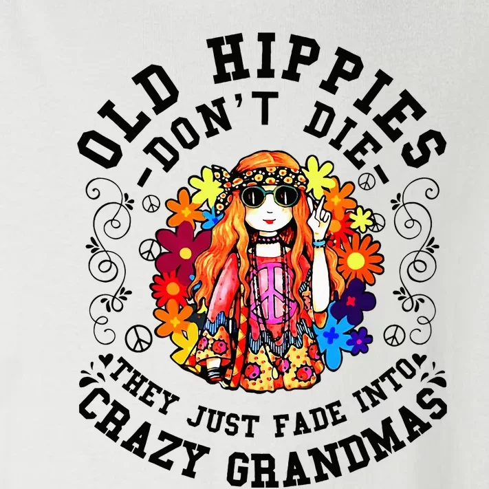 Old Hippies DonT Die Fade Into Crazy Grandmas Toddler Long Sleeve Shirt