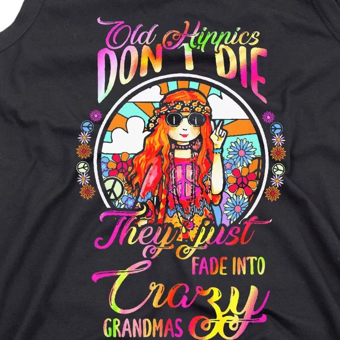 Old Hippies Don't Die They Just Fade Into Crazy Grandmas Tank Top