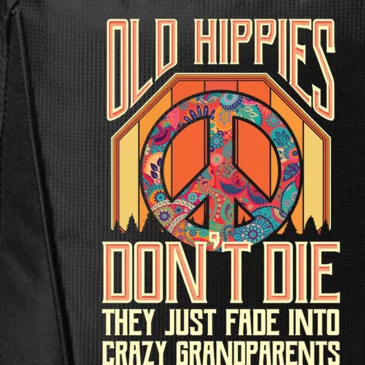 Old Hippies Don T Die They Just Fade Into Crazy Grandparents Gift City Backpack