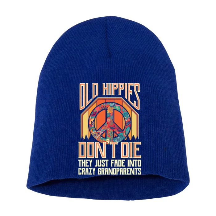 Old Hippies Don T Die They Just Fade Into Crazy Grandparents Gift Short Acrylic Beanie