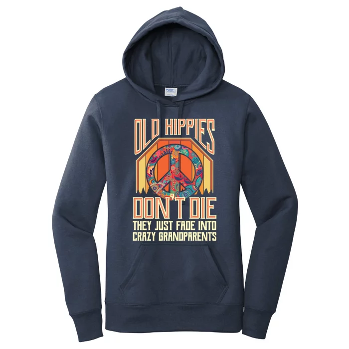 Old Hippies Don T Die They Just Fade Into Crazy Grandparents Gift Women's Pullover Hoodie