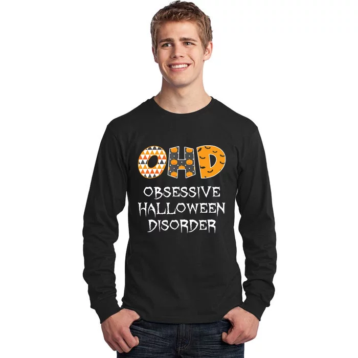 Obsessive Halloween Disorder Funny Halloween Lover Tall Long Sleeve T-Shirt