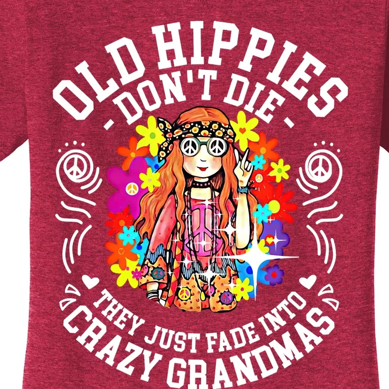 Old Hippies Don't Die They Just Fade Into Crazy Grandparents Women's T-Shirt