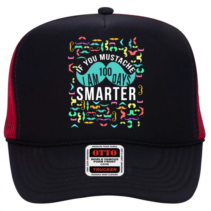 One Hundred Days Of School Smarter Mustache Gift High Crown Mesh Trucker Hat