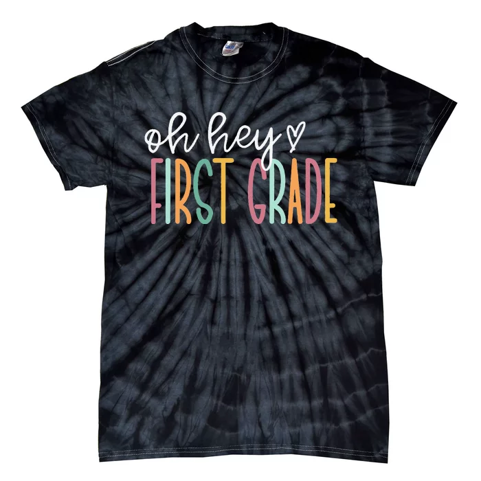 Oh Hey First Grade Cute 1st Grade Team Tie-Dye T-Shirt