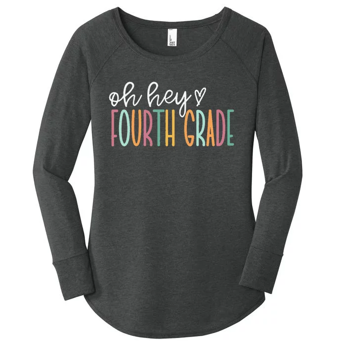 Oh Hey Fourth Grade Cute 4th Grade Team Women's Perfect Tri Tunic Long Sleeve Shirt