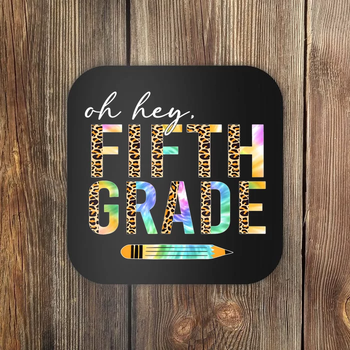 Oh Hey Fifth Grade Back To School Students 5th Grade Teacher Coaster