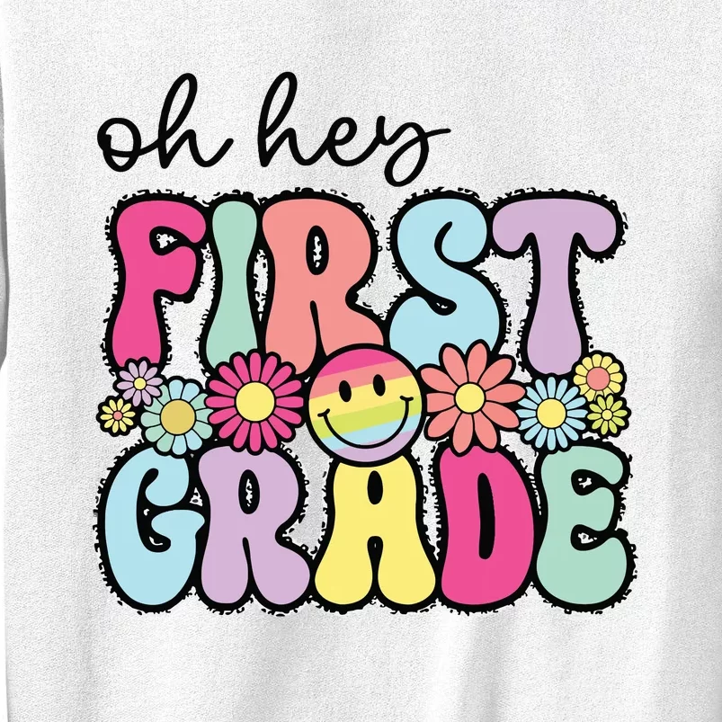 Oh Hey First Grade Teacher First Day Of School Sweatshirt