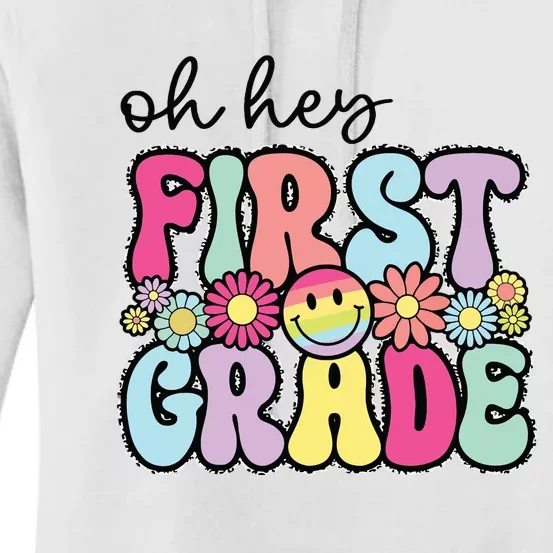 Oh Hey First Grade Teacher First Day Of School Women's Pullover Hoodie