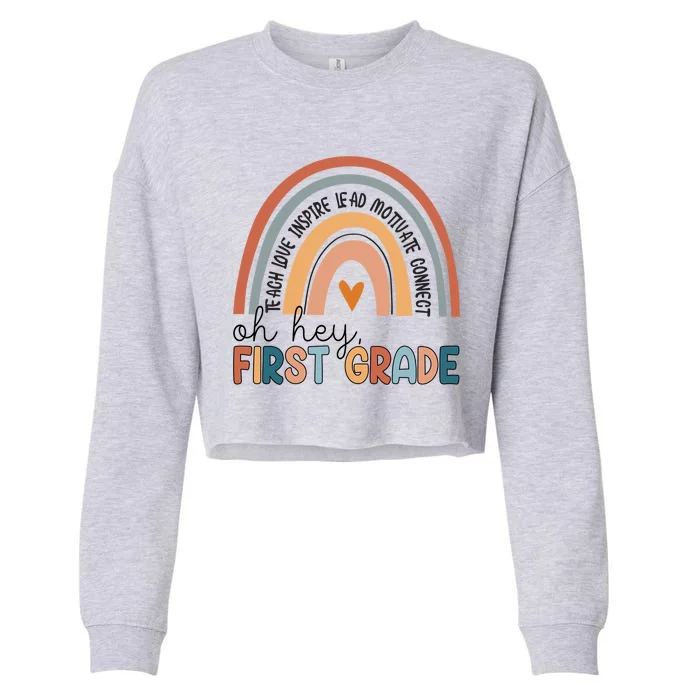 Oh Hey First Grade Rainbow Teacher 1St Grade Gift Cropped Pullover Crew