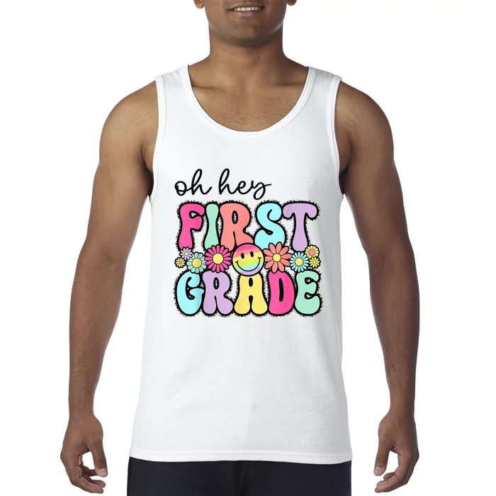 Oh Hey First Grade Teacher First Day Of School Tank Top