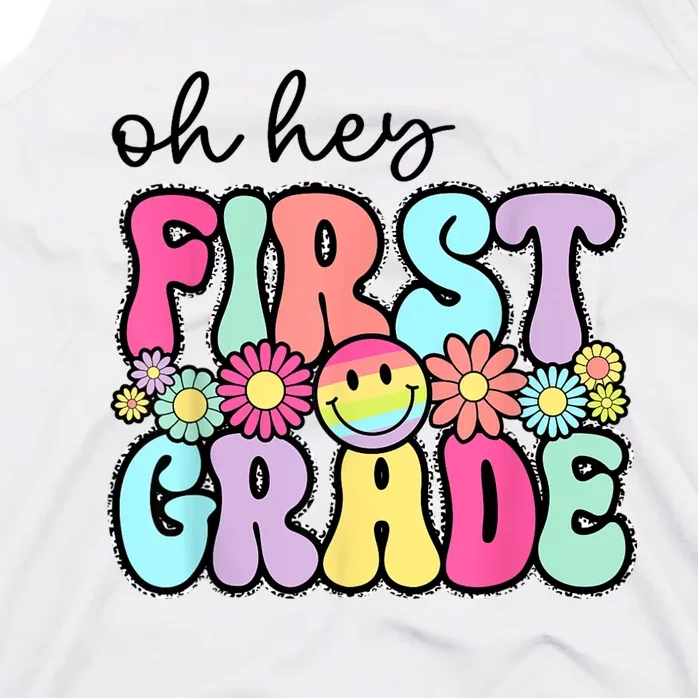 Oh Hey First Grade Teacher First Day Of School Tank Top