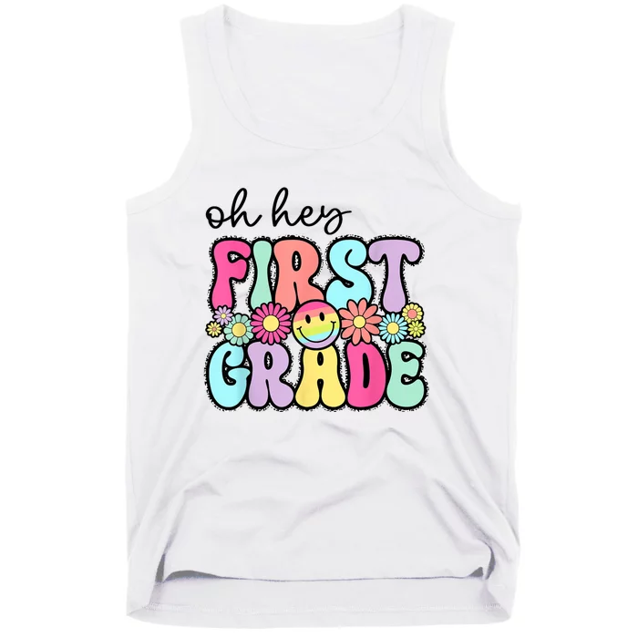 Oh Hey First Grade Teacher First Day Of School Tank Top