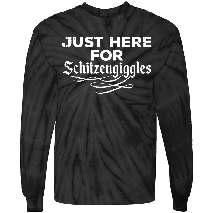 Oktoberfest Here For Schitzengiggles Funny German Tie-Dye Long Sleeve Shirt