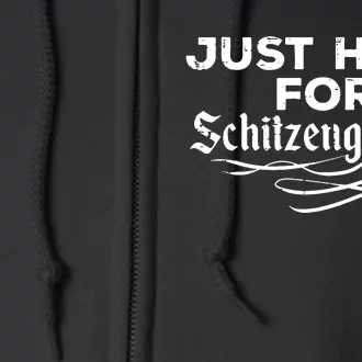 Oktoberfest Here For Schitzengiggles Funny German Full Zip Hoodie