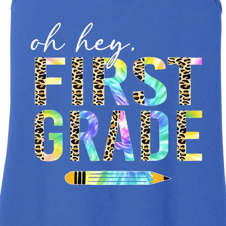 Oh Hey First Grade Back To School Students 1st Grade Teacher Ladies Essential Tank