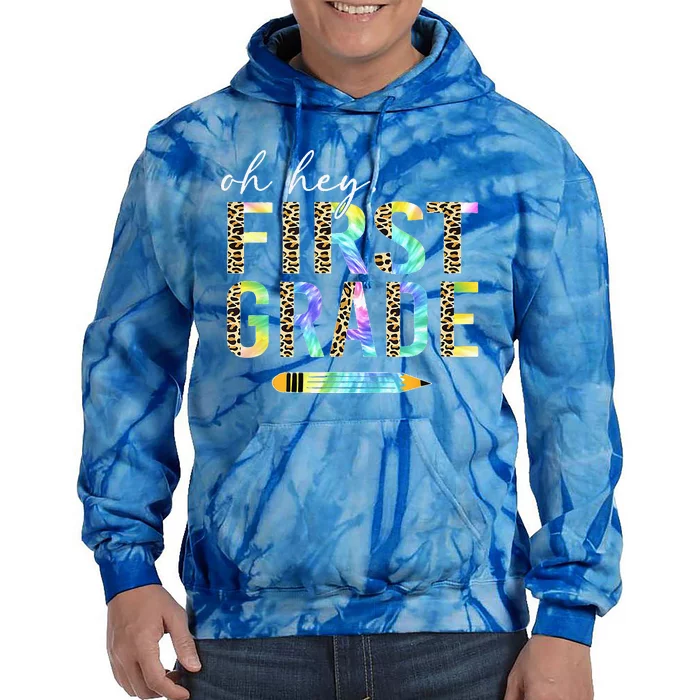 Oh Hey First Grade Back To School Students 1st Grade Teacher Tie Dye Hoodie