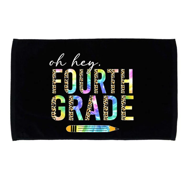 Oh Hey Fourth Grade Back To School Student 4th Grade Teacher Microfiber Hand Towel