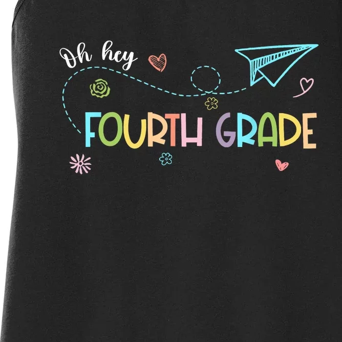 Oh Hey Fourth Grade Teacher Student 4th Grade Back To School Women's Racerback Tank