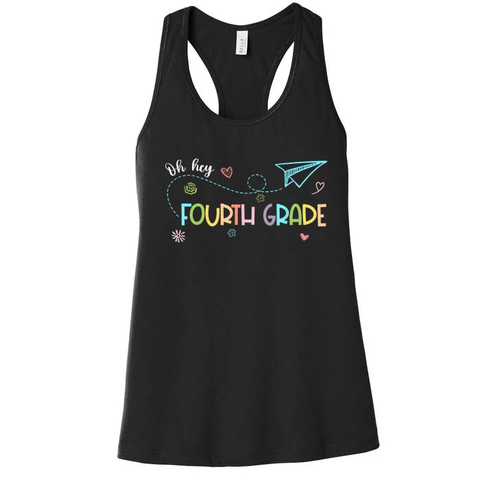 Oh Hey Fourth Grade Teacher Student 4th Grade Back To School Women's Racerback Tank