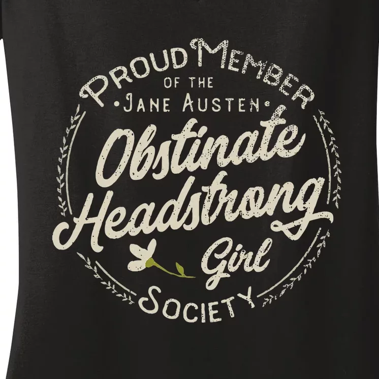 Obstinate Headstrong Girl Jane Austen Pride And Prejudice Women's V-Neck T-Shirt