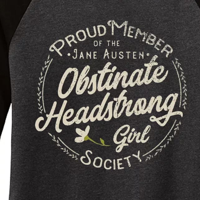 Obstinate Headstrong Girl Jane Austen Pride And Prejudice Women's Tri-Blend 3/4-Sleeve Raglan Shirt