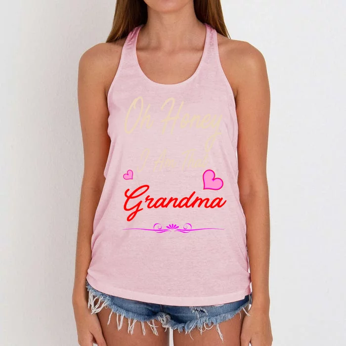 Oh Honey I Am That Grandma MotherS MomS Day Gift Cool Gift Women's Knotted Racerback Tank