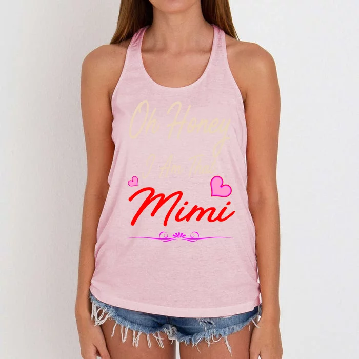 Oh Honey I Am That Mimi MotherS MomS Day Gift Women's Knotted Racerback Tank