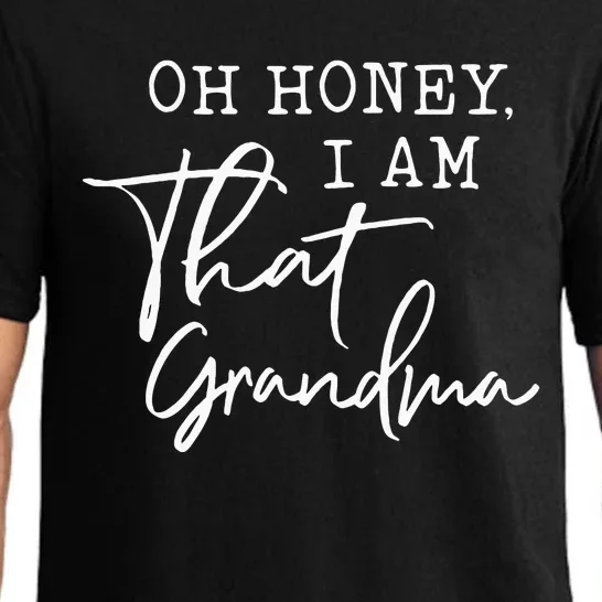 Oh Honey I Am That Grandma Mothers Day Pajama Set