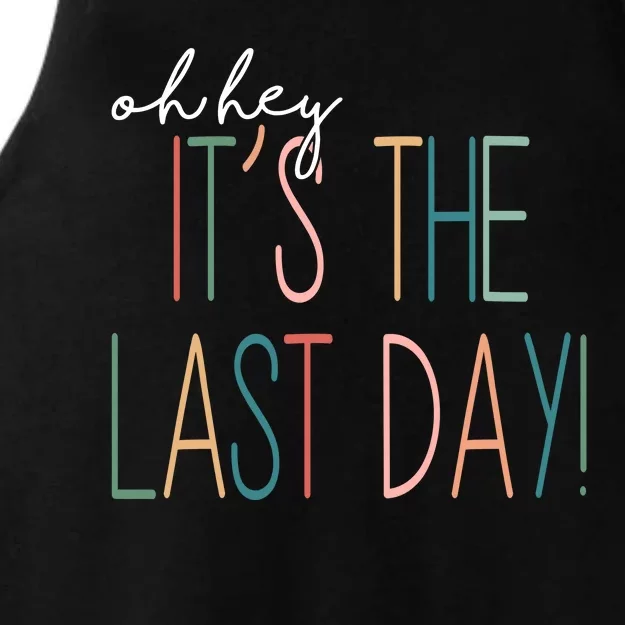 Oh Hey It's The Last Day Schools Out Summer Ladies Tri-Blend Wicking Tank