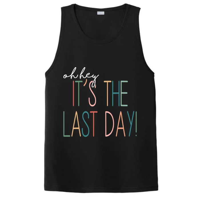 Oh Hey It's The Last Day Schools Out Summer Performance Tank