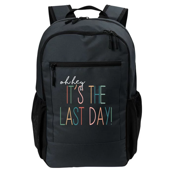 Oh Hey It's The Last Day Schools Out Summer Daily Commute Backpack