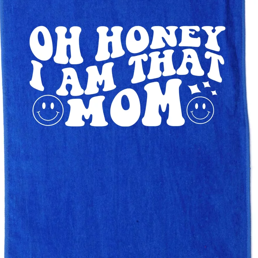 Oh Honey I Am That Mom Funny Groovy Quotes For Mom Platinum Collection Golf Towel