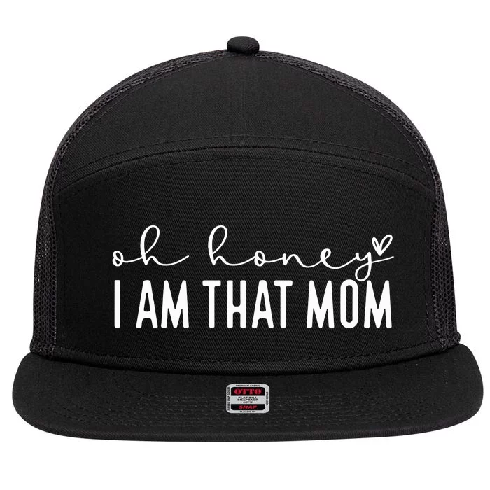 Oh Honey I Am That Mom 7 Panel Mesh Trucker Snapback Hat