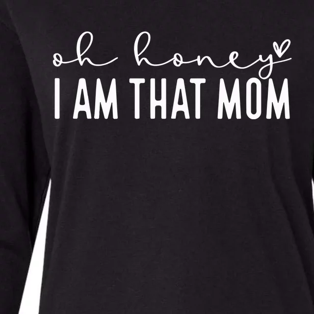 Oh Honey I Am That Mom Womens Cotton Relaxed Long Sleeve T-Shirt