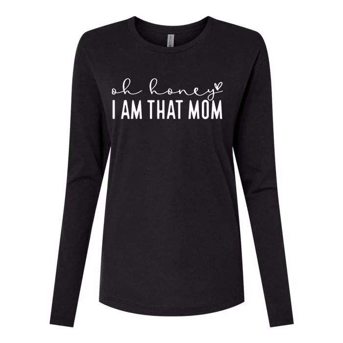 Oh Honey I Am That Mom Womens Cotton Relaxed Long Sleeve T-Shirt