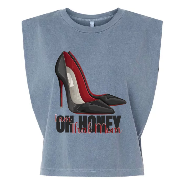 Oh Honey I Am That Mom S Shoes Heels Funny Gift Garment-Dyed Women's Muscle Tee