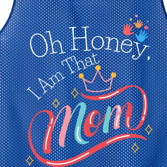 Oh Honey I Am That Mom Perfect Present Idea For Wife Gift Mesh Reversible Basketball Jersey Tank