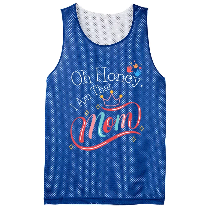 Oh Honey I Am That Mom Perfect Present Idea For Wife Gift Mesh Reversible Basketball Jersey Tank