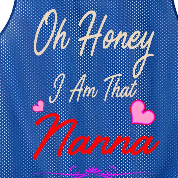 Oh Honey I Am That Nanna MotherS MomS Day Gift Mesh Reversible Basketball Jersey Tank