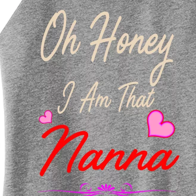 Oh Honey I Am That Nanna MotherS MomS Day Gift Women’s Perfect Tri Rocker Tank