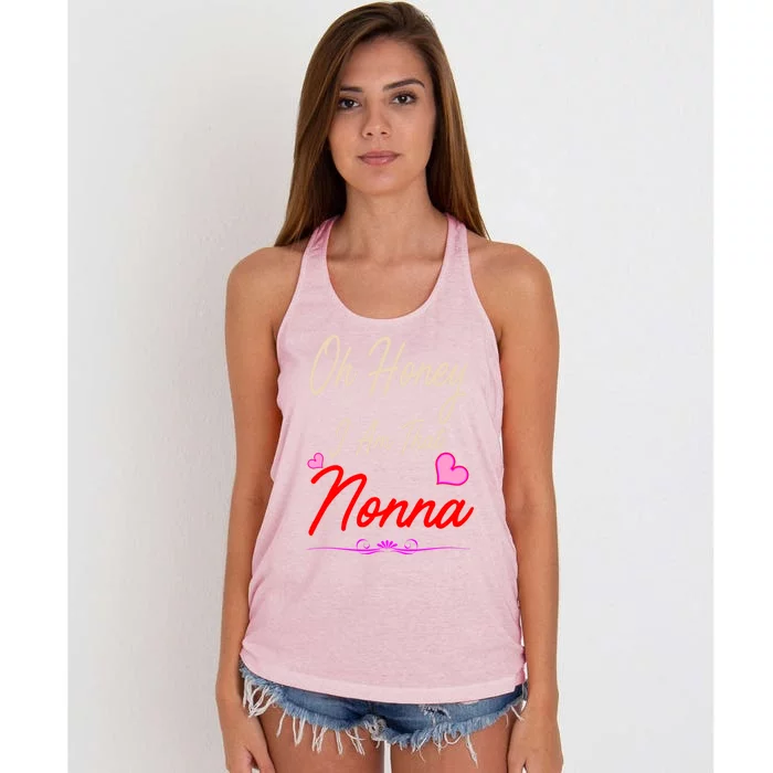 Oh Honey I Am That Nonna MotherS MomS Day Gift Cool Gift Women's Knotted Racerback Tank